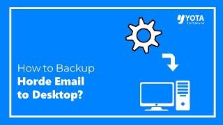 How to Backup Horde Emails to PC? - Horde Backup