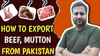 How to Export Beef from Pakistan || Import/Export of Halal Meat, beef and Mutton || Business idea