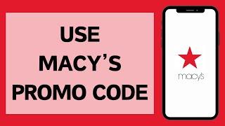 How To Use Macy's Promo Code 2024