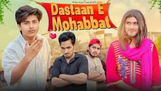 DASTAAN E MOHABBAT | TEAM R2W