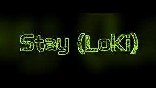 Stay (LoKi)