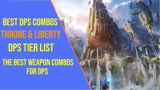 Best DPS Tier List for Throne and Liberty 2025