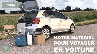 2. Notre matériel pour voyager en voiture (dans les moindres détails)