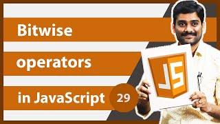 Bitwise Operators in JavaScript - JavaScript Tutorial 29