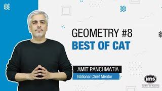 #8 Geometry for CAT 2024 Preparation | Amit Panchmatia | Best of CAT | IMS India