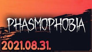 Phasmophobia (2021-08-31)