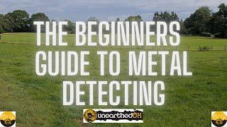 A guide to Metal Detecting.