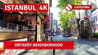 Lockdown Walking Tour In Istanbul | Ortaköy Neighborhood |15 May 2021|4k UHD 60fps