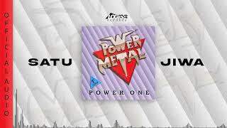 Power Metal - Satu Jiwa (Official Audio)