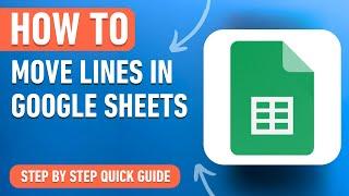 How to Move Lines in Google Sheets [2024] Easy Tutorial