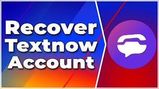 How to Recover Your old TextNow account(2024) (Tutorial)