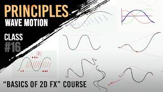 Principles of Wave motion [Basics of 2D FX]