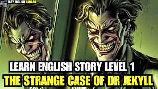 ( The Strange Case of Dr Jekyll )  Learn English Through Story Level 1. Basic English  Beginners.