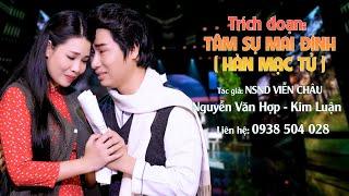 [TRÍCH ĐOẠN] - TÂM SỰ MAI ĐÌNH (HÀN MẠC TỬ) - CBVC NGUYỄN VĂN HỢP & CVVC KIM LUẬN