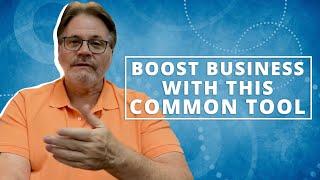 BOOST BUSINESS With This Common Tool