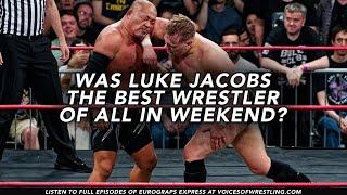 Was Luke Jacobs the Best Wrestler of All in Weekend? (Eurograps Express)