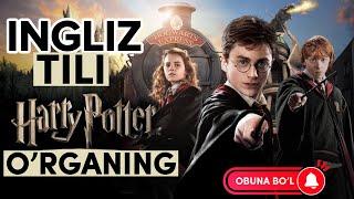 Inglizchani Garri Potter bilan o’rganing. Ingliz tilini kinoda o’rganish