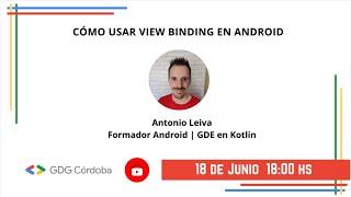 Cómo usar View Binding y Live Templates en Android @GDGCordobaArgentina