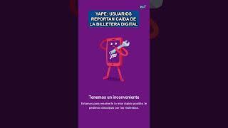 Yape: usuarios reportan caída de la billetera digital #yape #bcp #banca #economia