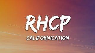 Red Hot Chili Peppers - Californication (Lyrics)