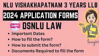 DSNLU 3 years LLB Law Application Form 2024|NLU Vishakhapatnam admission process|NLU 3 year LLB