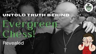 Untold Truth Behind Evergreen Chess Revealed!