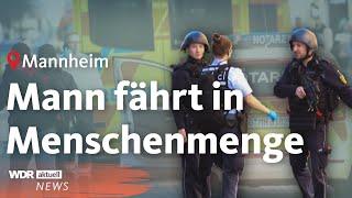 Auto rast in Menschenmenge: Zwei Tote und Festnahme in Mannheimer Innenstadt | WDR Aktuelle Stunde