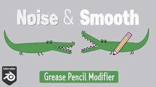 Noise & Smooth Modifier (Grease Pencil, Blender)