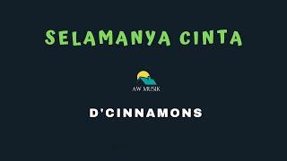 D'CINNAMONS | SELAMANYA CINTA (KARAOKE+LYRICS) BY AW MUSIK KEDIRI