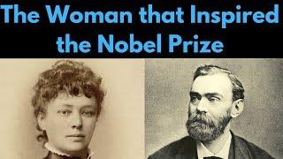 Alfred Nobel, Bertha von Suttner & the History of the Nobel Prize