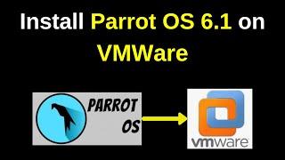 How to download and Install Parrat Security OS  6.1 on VMWare Workstation | 2024 u[date