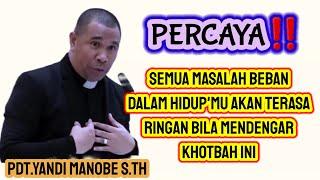 PDT.YANDI MANOBE S.TH || KHOTBAH INSPIRATIF ,