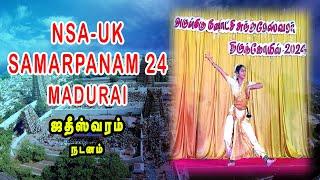 லண்டன் வாழ் தமிழ் மாணவர்களின் சமர்ப்பணம் - NSA-UK-SAMARPANAM24-MADURAI-ஜதீஸ்வரம்-நடனம்