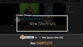 7 New SHORTCUT CHANGES  in the Blender 2.8 Video Sequence Editor (VSE)