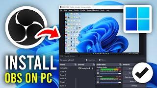 How To Download OBS On PC & Laptop - Full Guide