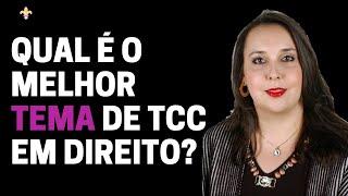 #124 - Qual é o melhor tema de TCC em Direito?