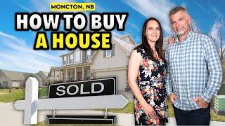 Step-by-Step Guide to Buying your First Home in Greater Moncton