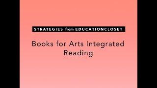 Books for Arts Integrated Reading