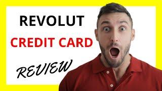  Revolut Credit Card Review: Pros and Cons