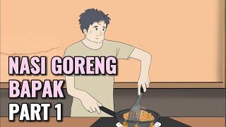 NASI GORENG BAPAK PART 1 - Animasi Sekolah