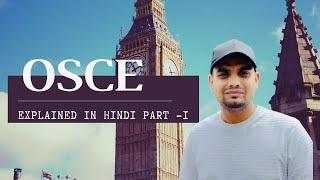 OSCE FOR UK ( EXPLAINED IN HINDI ) PART 1