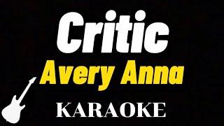 Avery Anna - Critic | Karaoke Guitar Instrumental