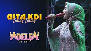 IMING IMING || GITA KDI feat ADELEA GROUP