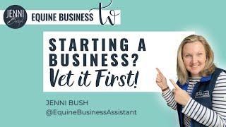 HOW TO START AN EQUINE BUSINESS | things you need to do first when starting a business the right way