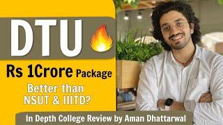 DTU College Review | All about DTU | In Depth Review by Aman Dhattarwal