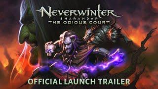 Neverwinter: Sharandar - The Odious Court Official Launch Trailer