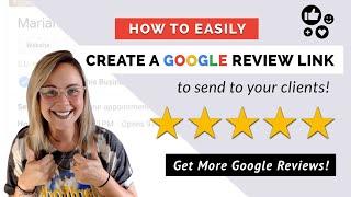 Create a Google Review Link to Send to Clients | Google Business Profile Optimization
