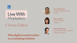 Live With Marketers: Why digital transformation is a marketing initiative