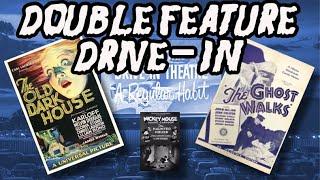 Double Feature Drive-in: The Old Dark House & The Ghost Walks
