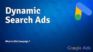 What are Dynamic Search Ads (DSA Campaigns) in Google Ads & Bing Ads ?